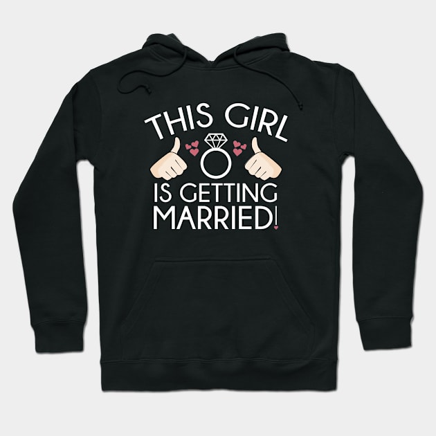 This Girl Is Getting Married Hoodie by VectorPlanet